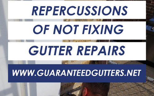 Repercussions Of Not Fixing Gutter Repairs